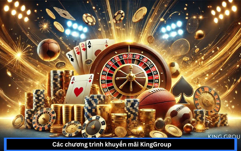 khuyến mãi KingGroup